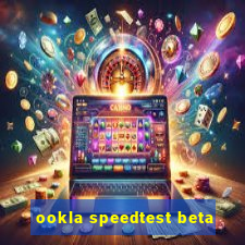 ookla speedtest beta