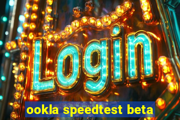 ookla speedtest beta