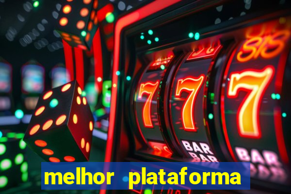 melhor plataforma de cassino online