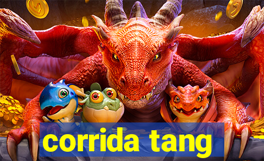 corrida tang