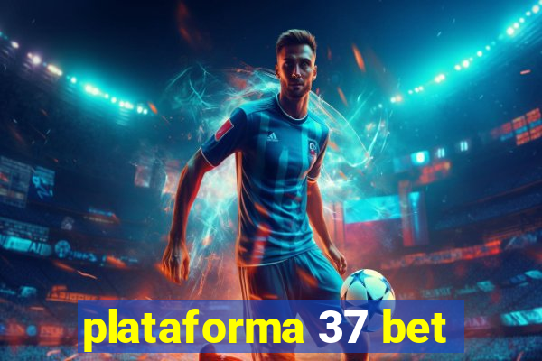 plataforma 37 bet