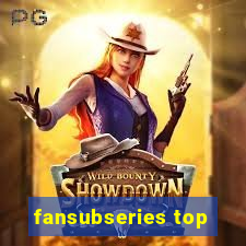 fansubseries top