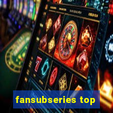 fansubseries top