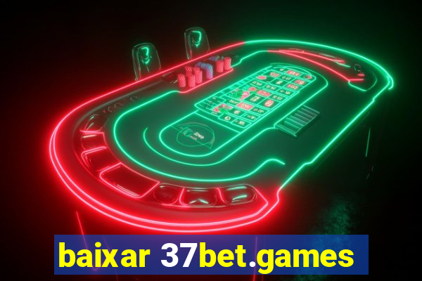 baixar 37bet.games