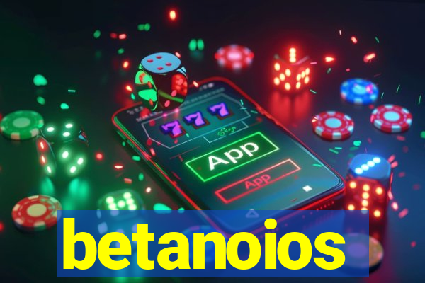 betanoios