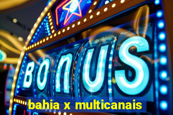 bahia x multicanais