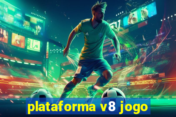 plataforma v8 jogo