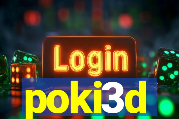 poki3d