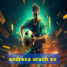 andresa urach xv