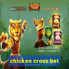 chicken cross bet