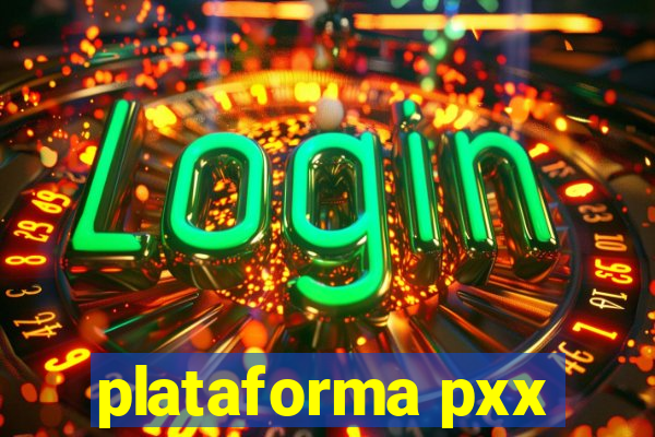 plataforma pxx