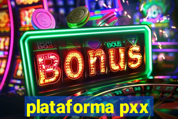 plataforma pxx