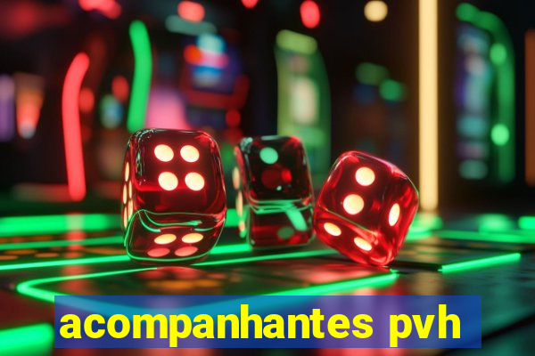 acompanhantes pvh