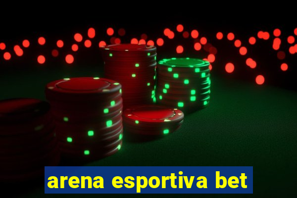 arena esportiva bet