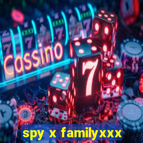 spy x familyxxx