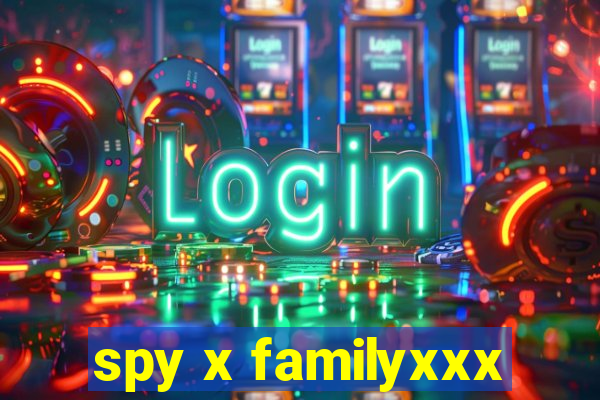 spy x familyxxx