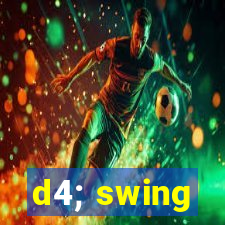 d4; swing