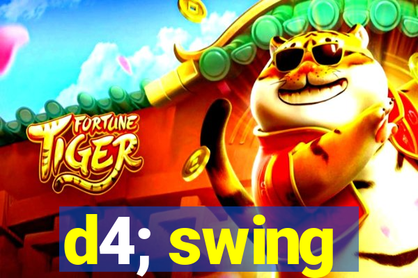 d4; swing