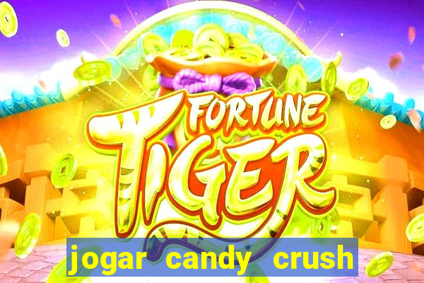 jogar candy crush saga no facebook