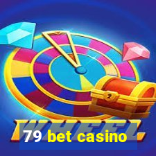 79 bet casino