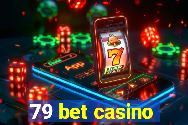 79 bet casino