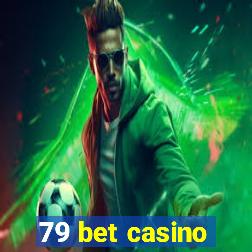 79 bet casino