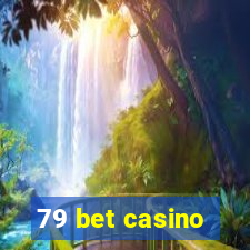 79 bet casino