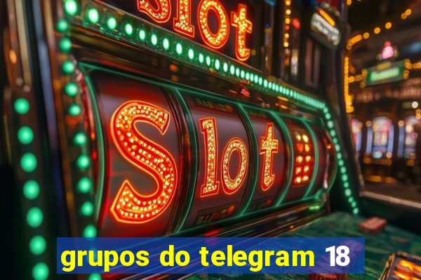 grupos do telegram 18