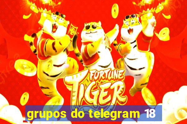 grupos do telegram 18