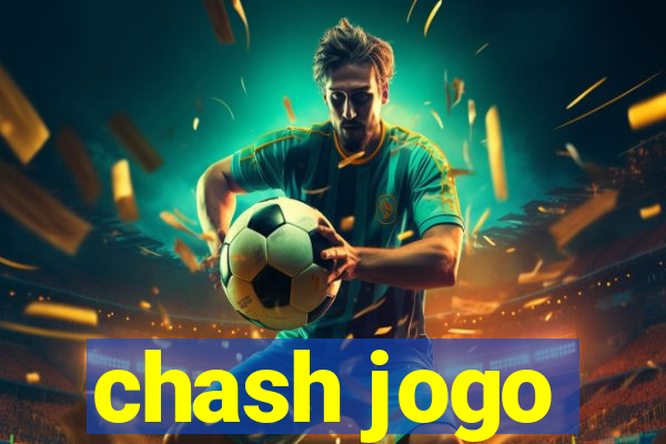 chash jogo