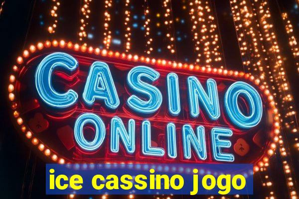 ice cassino jogo