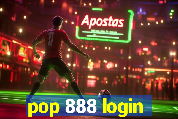 pop 888 login