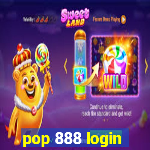 pop 888 login