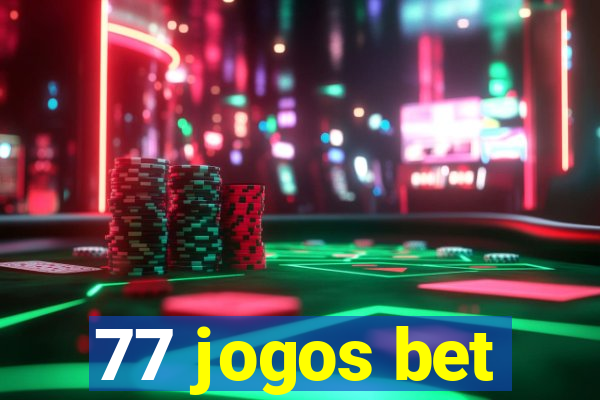 77 jogos bet