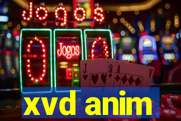 xvd anim