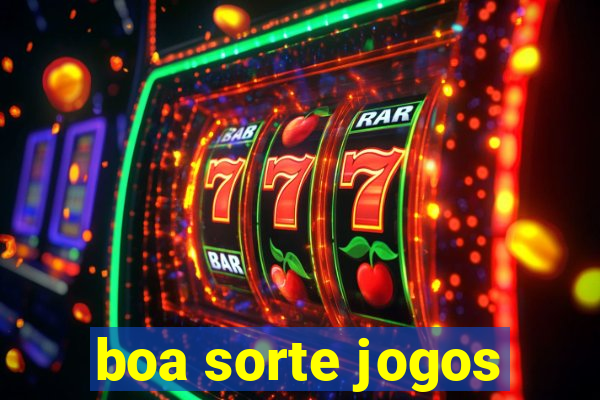 boa sorte jogos