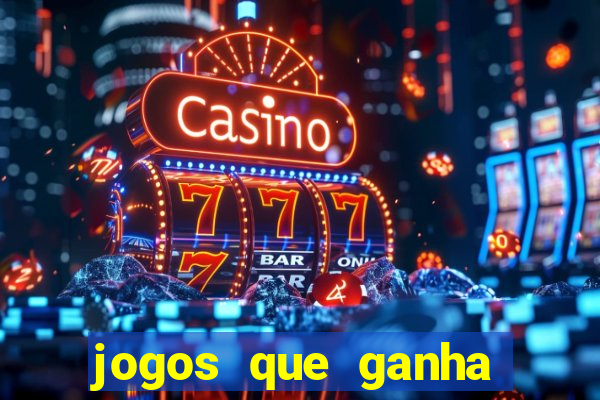 jogos que ganha dinheiro sem pagar