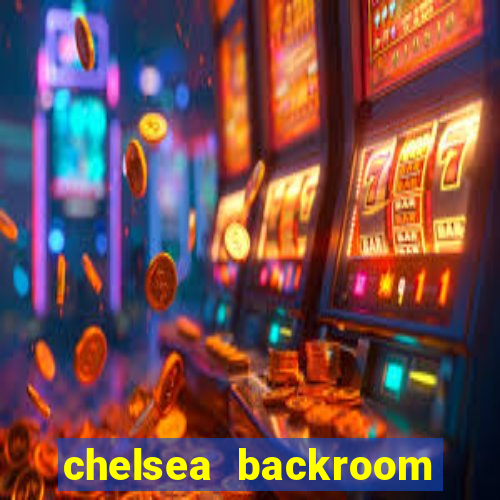 chelsea backroom casting couch