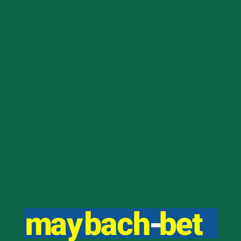 maybach-bet