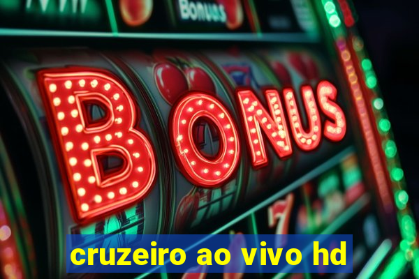 cruzeiro ao vivo hd