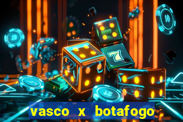 vasco x botafogo ao vivo futemax