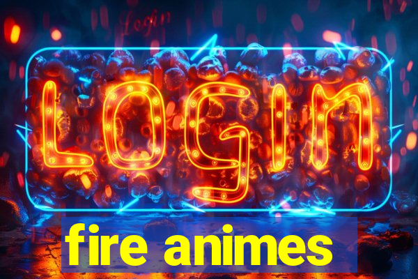 fire animes