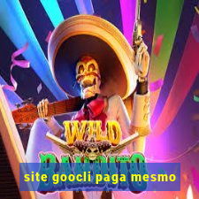 site goocli paga mesmo