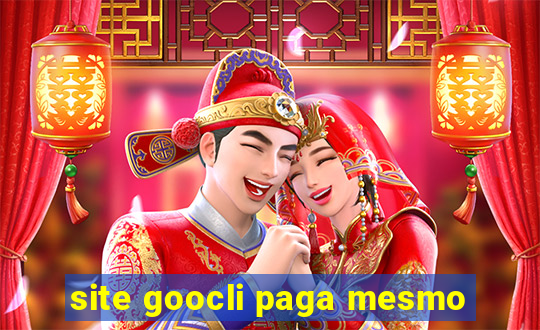 site goocli paga mesmo