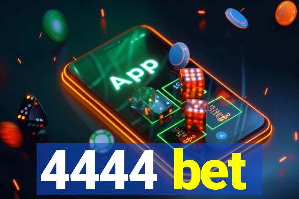 4444 bet