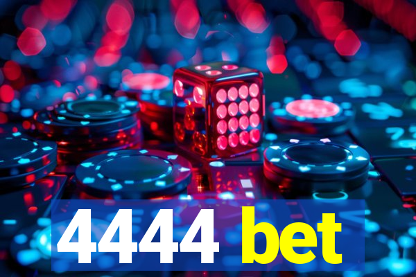 4444 bet