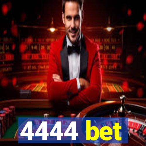 4444 bet