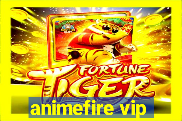 animefire vip