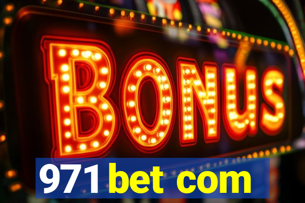 971 bet com