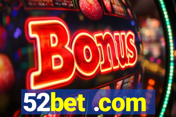 52bet .com